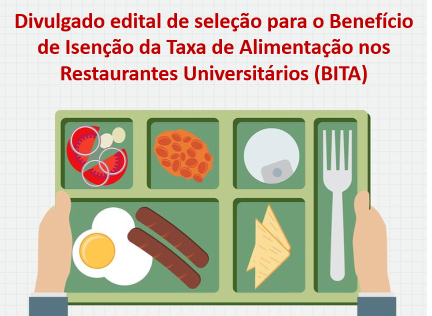 DIVULGADO EDITAL BITA PARA ISENÇÃO DA TAXA DE ALIMENTAÇÃO